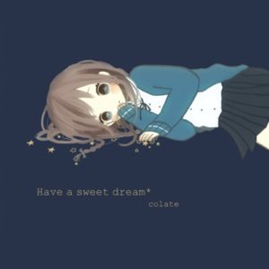 Have a sweet dream*