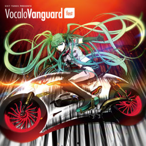 EXIT TUNES PRESENTS VocaloVanguard feat. Hatsune Miku fast