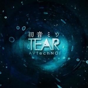 Hatsune Miku TEAR