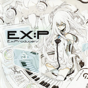 EX:P ～Ex:Producers～