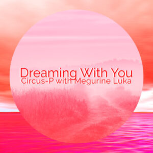 Dreaming With You